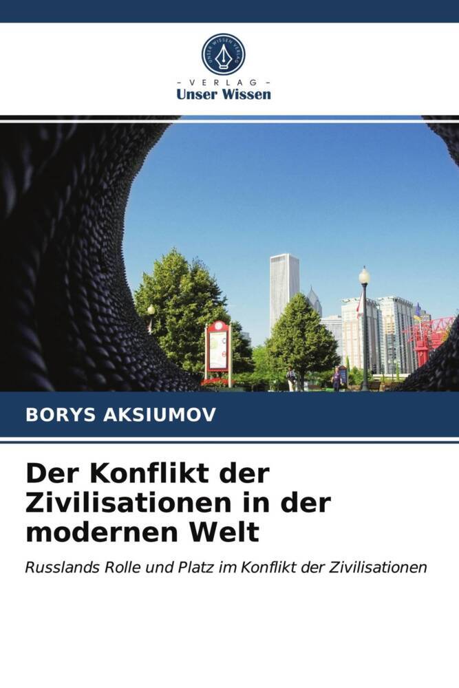 Der Konflikt der Zivilisationen in der modernen Welt