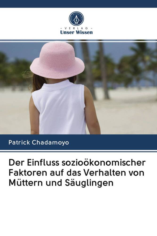 Der Einfluss sozioökonomischer Faktoren auf das Verhalten von Müttern und Säuglingen