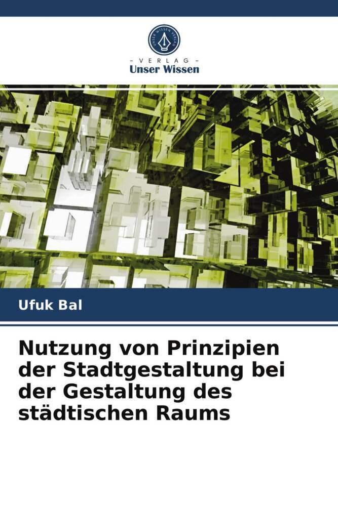 Nutzung von Prinzipien der Stadtgestaltung bei der Gestaltung des städtischen Raums