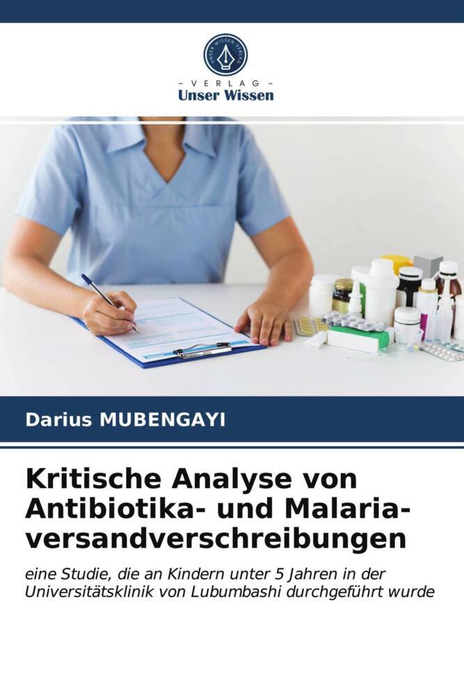 Kritische Analyse von Antibiotika- und Malaria- versandverschreibungen