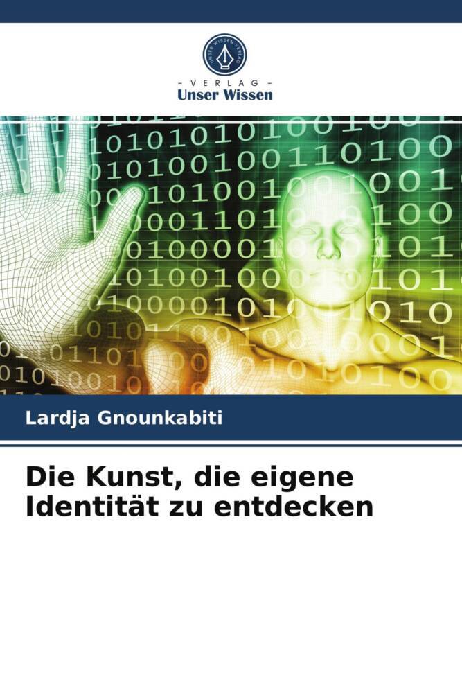 Die Kunst die eigene Identität zu entdecken