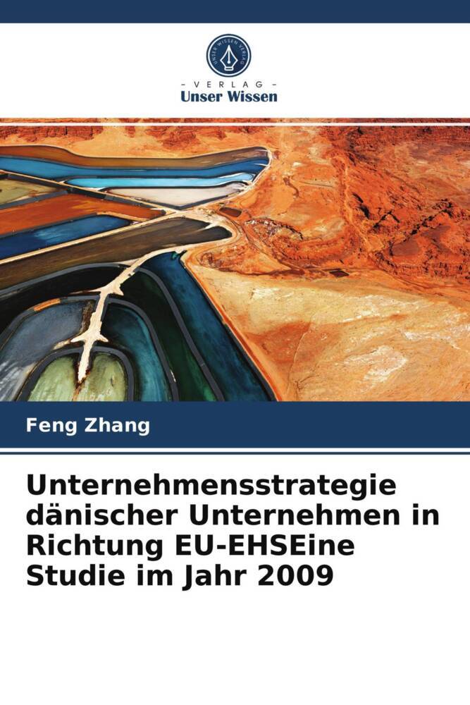 Unternehmensstrategie dänischer Unternehmen in Richtung EU-EHSEine Studie im Jahr 2009