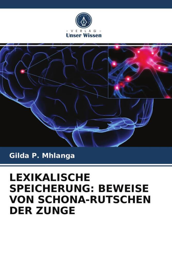 LEXIKALISCHE SPEICHERUNG: BEWEISE VON SCHONA-RUTSCHEN DER ZUNGE