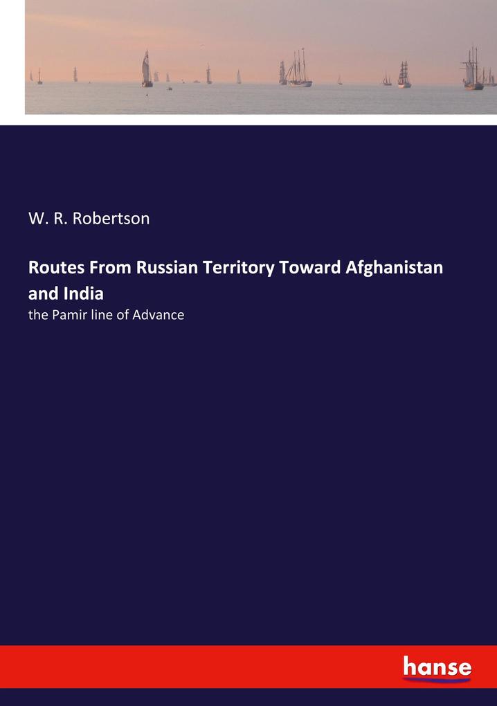 Routes From Russian Territory Toward Afghanistan and India