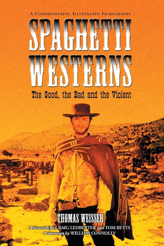 Spaghetti Westerns--the Good the Bad and the Violent