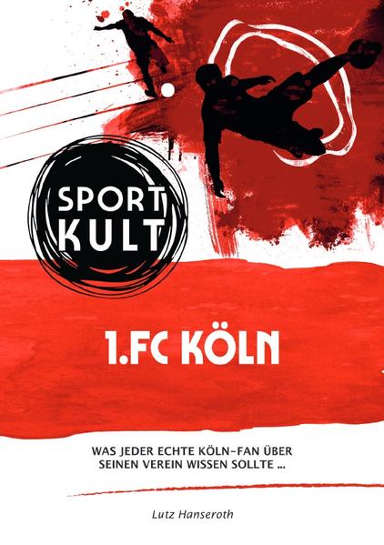 Image of 1.FC Köln - Fußballkult