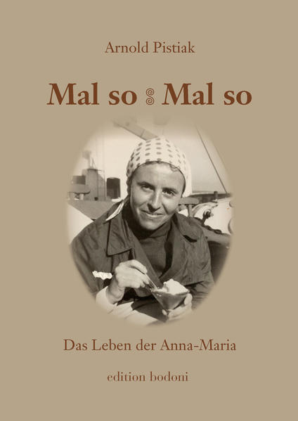 Image of Mal so - Mal so. Das Leben der Anna-Maria