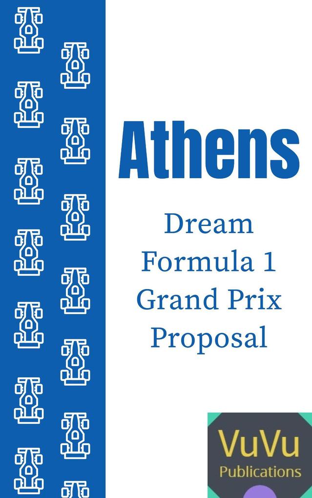 Athens Dream Formula 1 Grand Prix Proposal (New Formula 1 Circuit s #3)