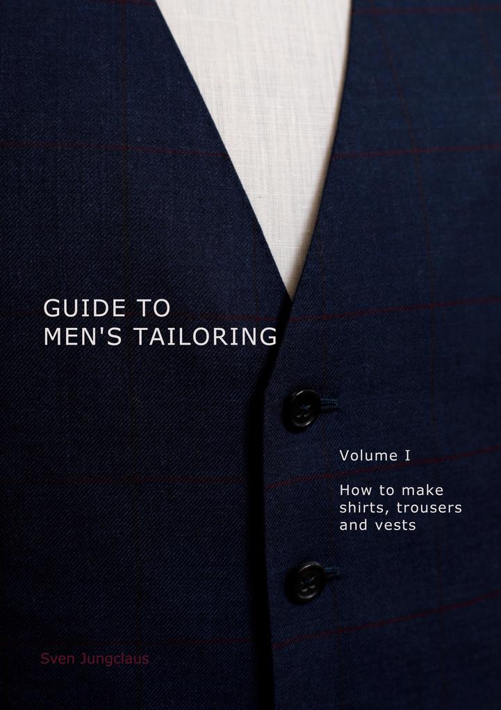 Guide to men‘s tailoring Volume I