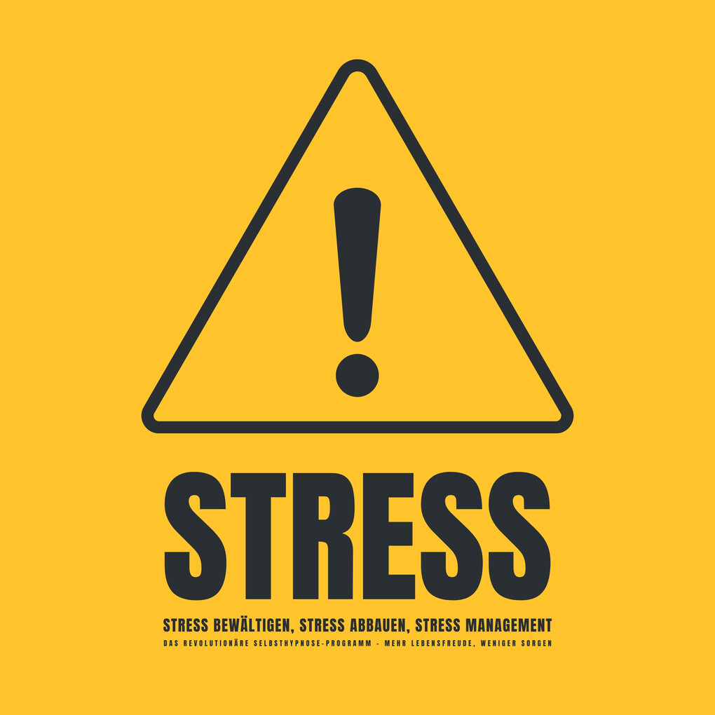 Image of Stress! Stress bewältigen Stress abbauen Stress Management