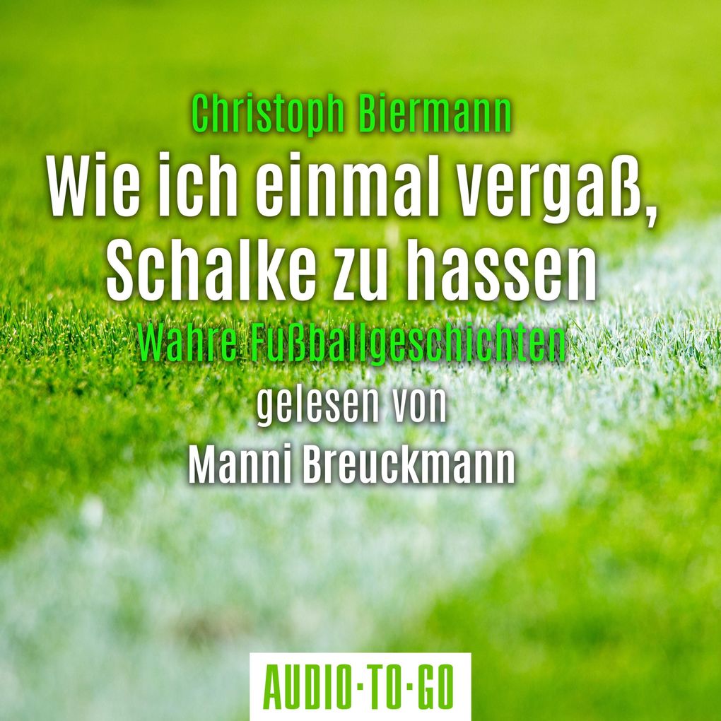 Wie ich einmal vergaß Schalke zu hassen
