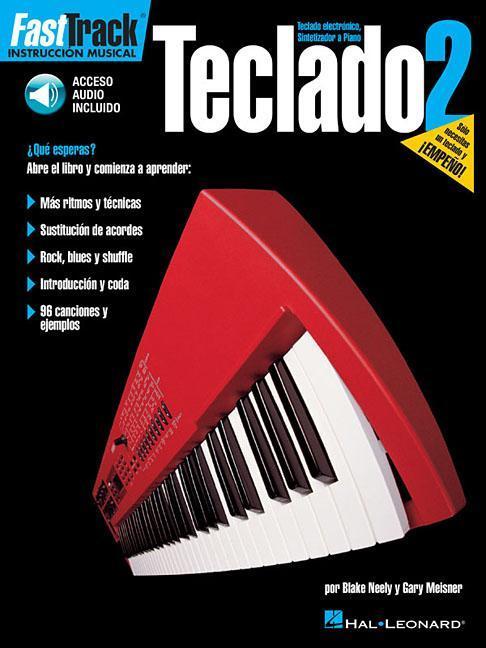 Fasttrack Keyboard Method - Spanish Edition: Book 2 - Gary Meisner/ Blake Neely