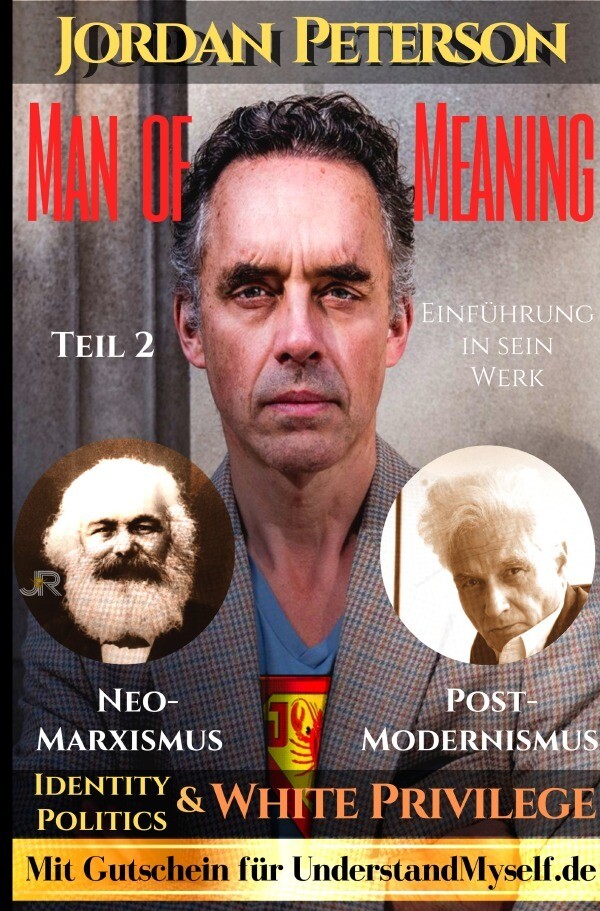 Dr. Jordan Peterson - Man of Meaning. Eine Einführung in sein Werk.