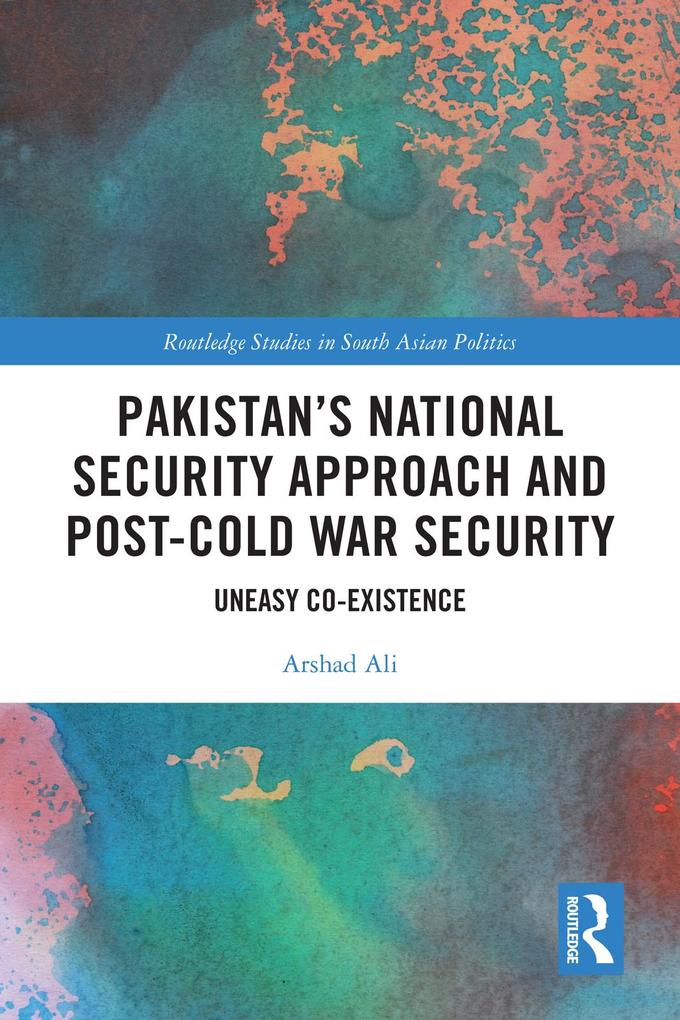 Pakistan‘s National Security Approach and Post-Cold War Security