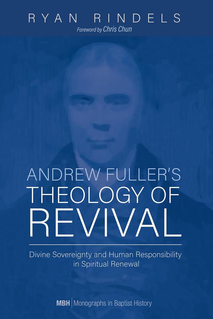 Andrew Fuller‘s Theology of Revival