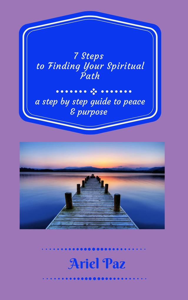 7 Steps to Finding Your Spiritual Path