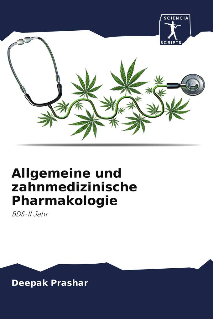 Allgemeine und zahnmedizinische Pharmakologie