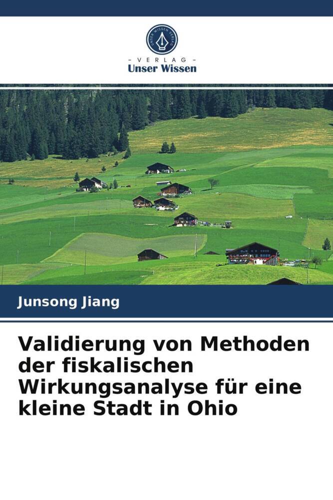 Validierung von Methoden der fiskalischen Wirkungsanalyse für eine kleine Stadt in Ohio