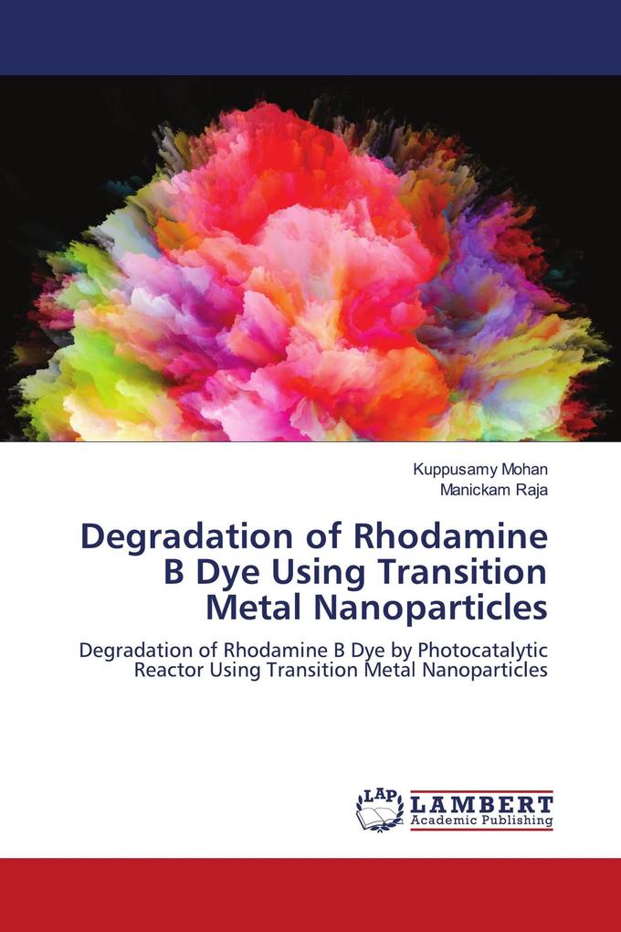 Degradation of Rhodamine B Dye Using Transition Metal Nanoparticles
