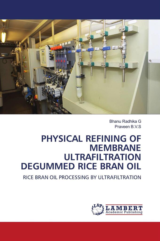 PHYSICAL REFINING OF MEMBRANE ULTRAFILTRATION DEGUMMED RICE BRAN OIL