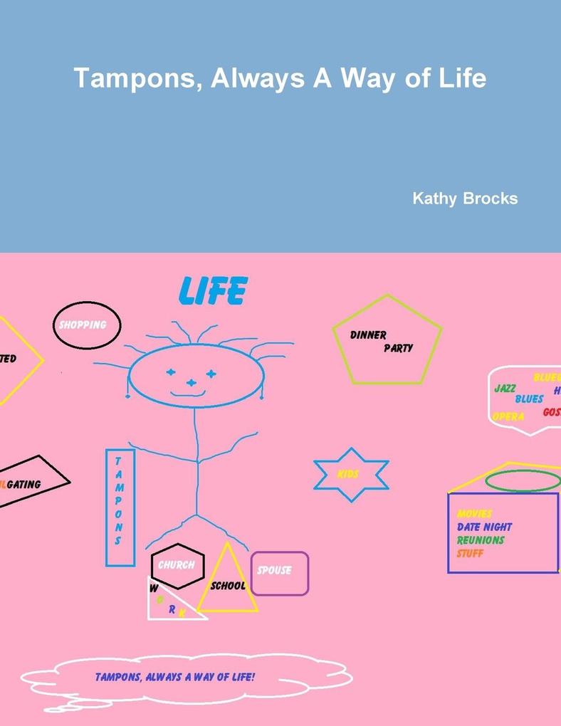 Tampons Always A Way of Life!