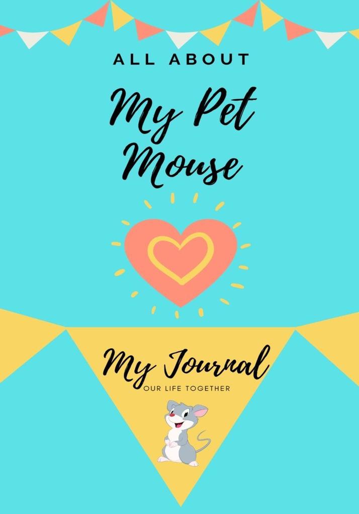 All About My Pet Mouse