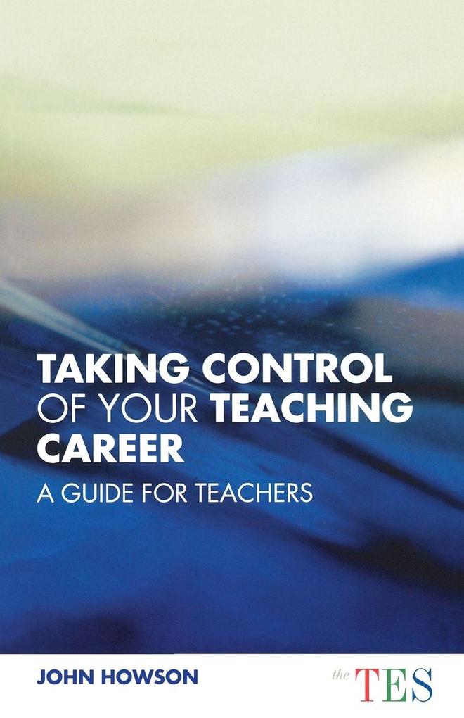 Taking Control of Your Teaching Career