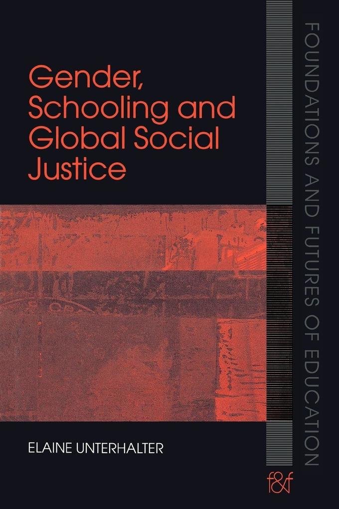 Gender Schooling and Global Social Justice