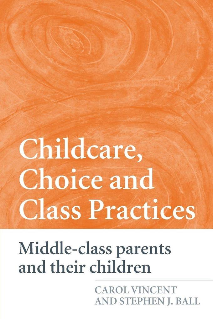 Childcare Choice and Class Practices