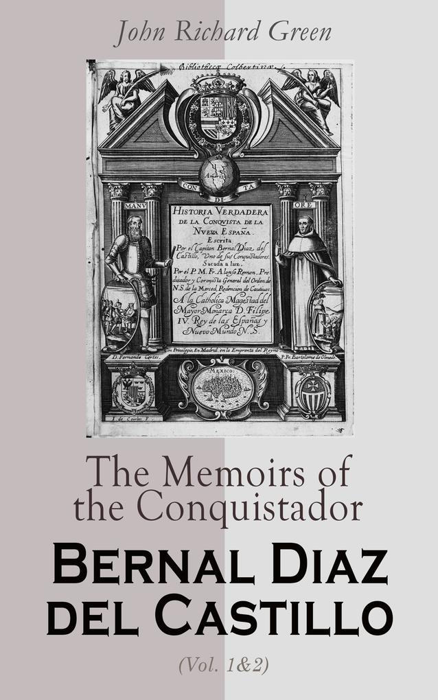 The Memoirs of the Conquistador Bernal Diaz del Castillo (Vol. 1&2)