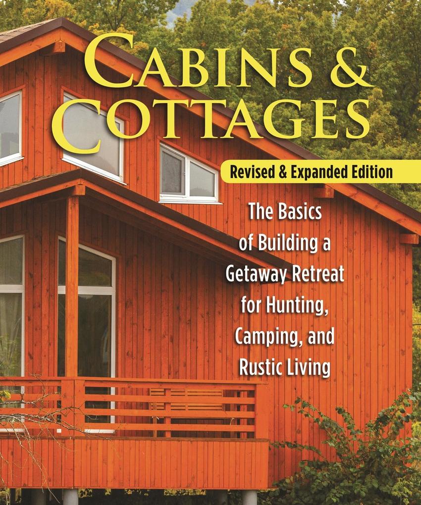 Cabins & Cottages Revised & Expanded Edition