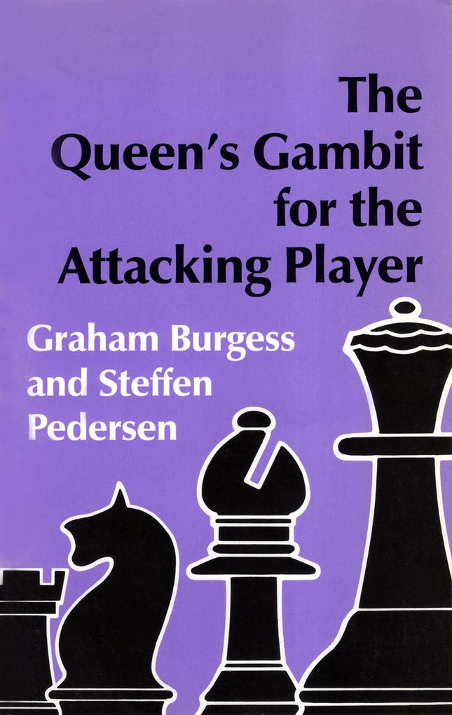 The Queen‘s Gambit for the Attacking Player