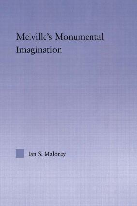 Melville‘s Monumental Imagination
