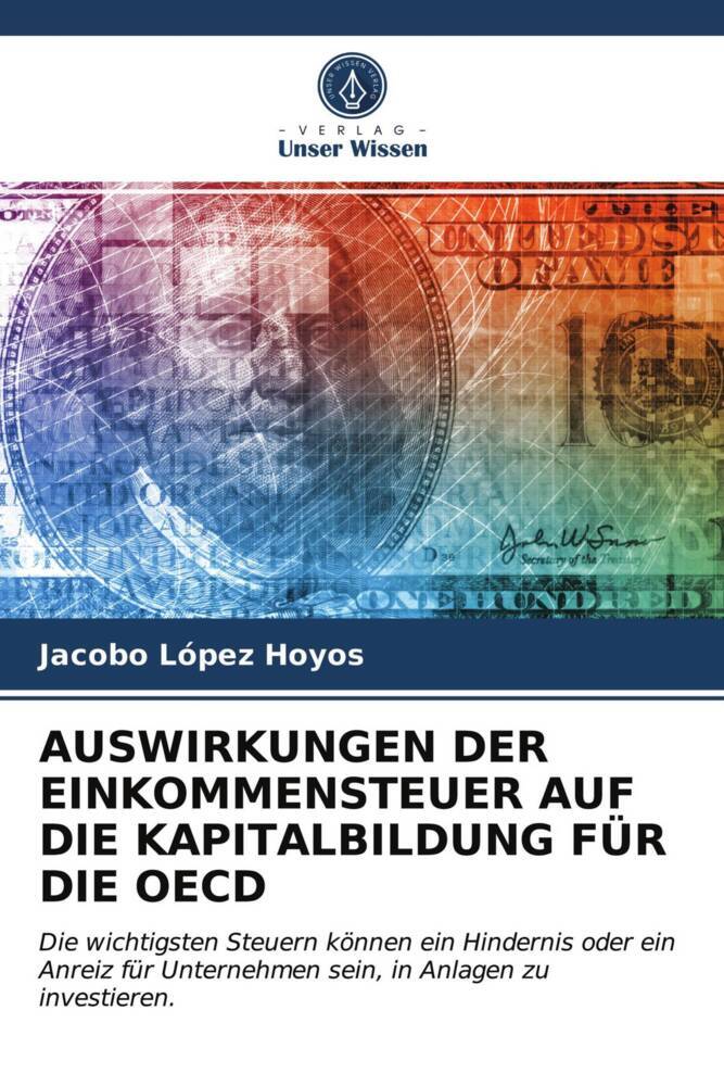 AUSWIRKUNGEN DER EINKOMMENSTEUER AUF DIE KAPITALBILDUNG FÜR DIE OECD