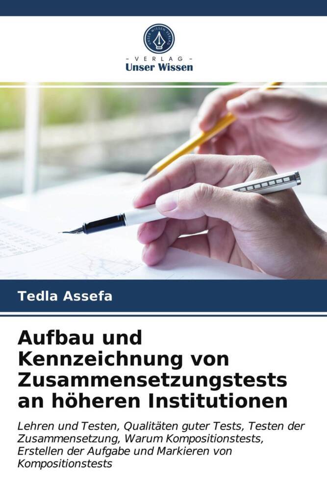 Aufbau und Kennzeichnung von Zusammensetzungstests an höheren Institutionen
