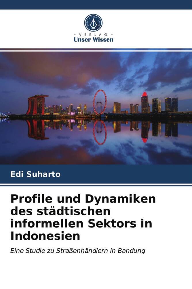 Profile und Dynamiken des städtischen informellen Sektors in Indonesien