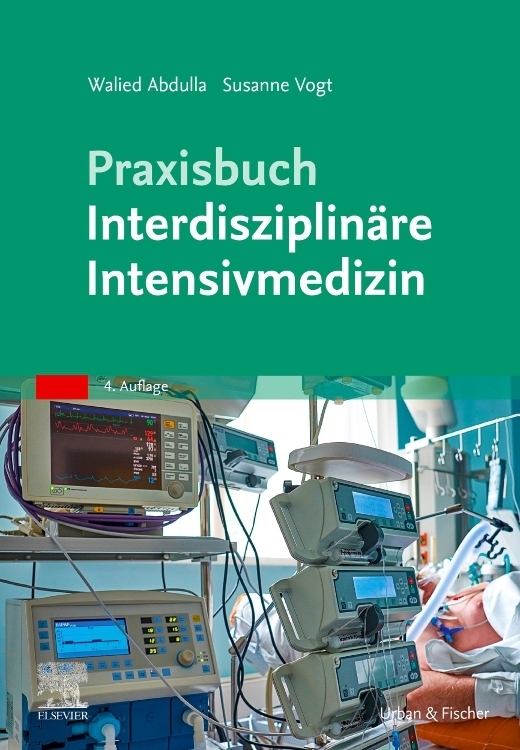 Urban & Fischer/Elsevier Praxisbuch Interdisziplinäre Intensivmedizin