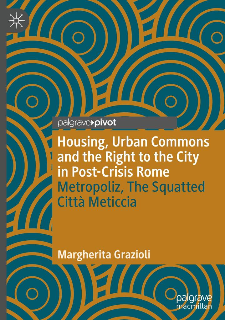 Housing Urban Commons and the Right to the City in Post-Crisis Rome