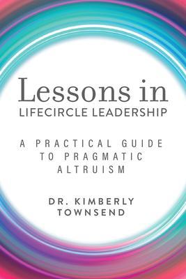 Lessons in Lifecircle Leadership