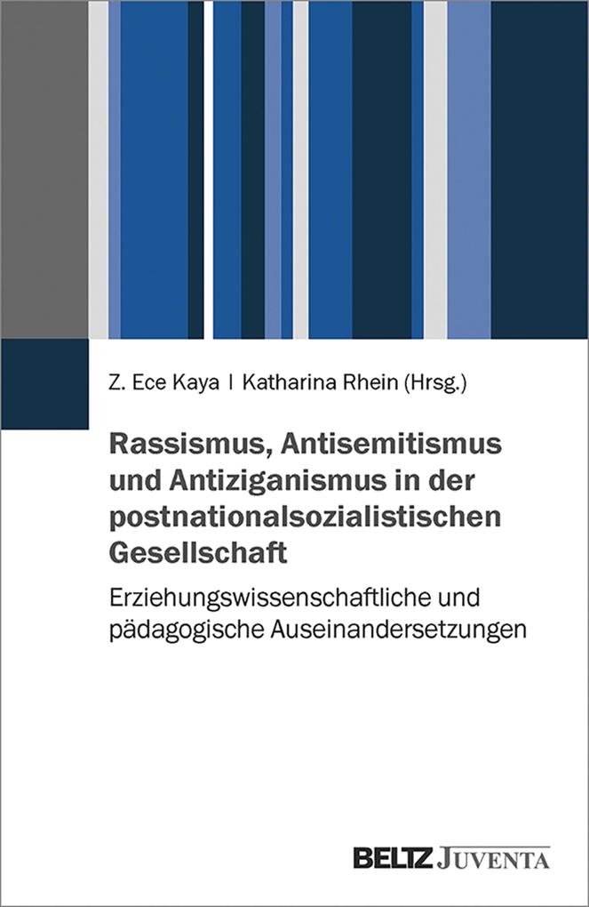 Rassismus Antisemitismus und Antiziganismus in der postnationalsozialistischen Gesellschaft