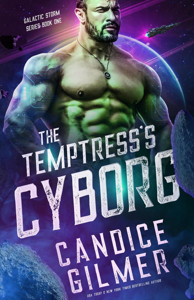 The Temptress‘s Cyborg (Galactic Storm #1)