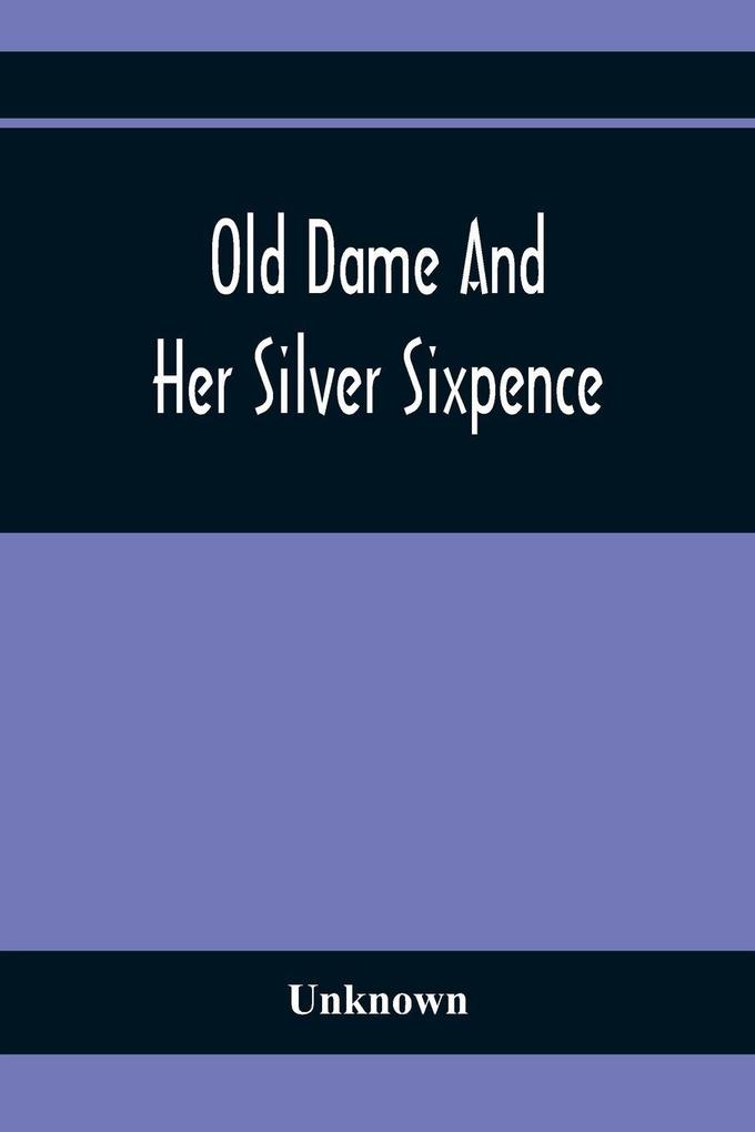 Old Dame And Her Silver Sixpence