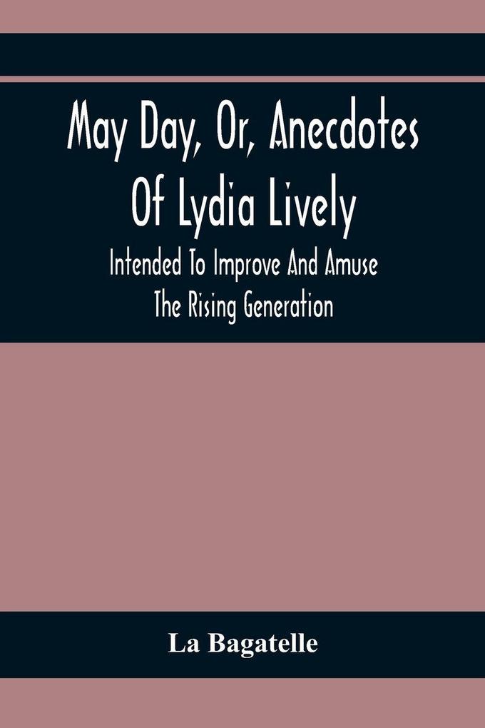 May Day Or Anecdotes Of Lydia Lively