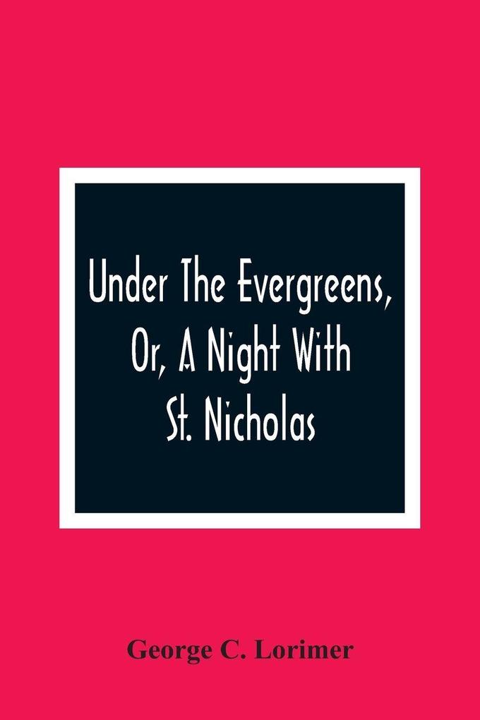 Under The Evergreens Or A Night With St. Nicholas