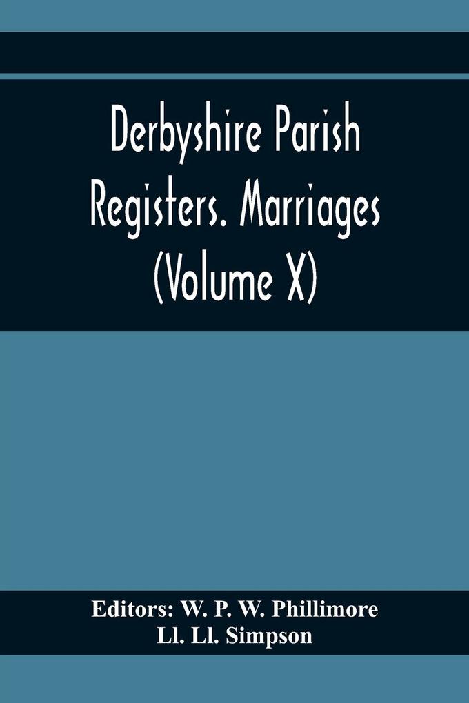 Image of Derbyshire Parish Registers. Marriages (Volume X)