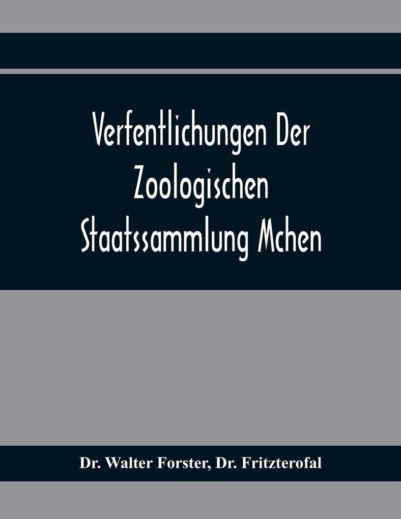 Verfentlichungen Der Zoologischen Staatssammlung Mchen