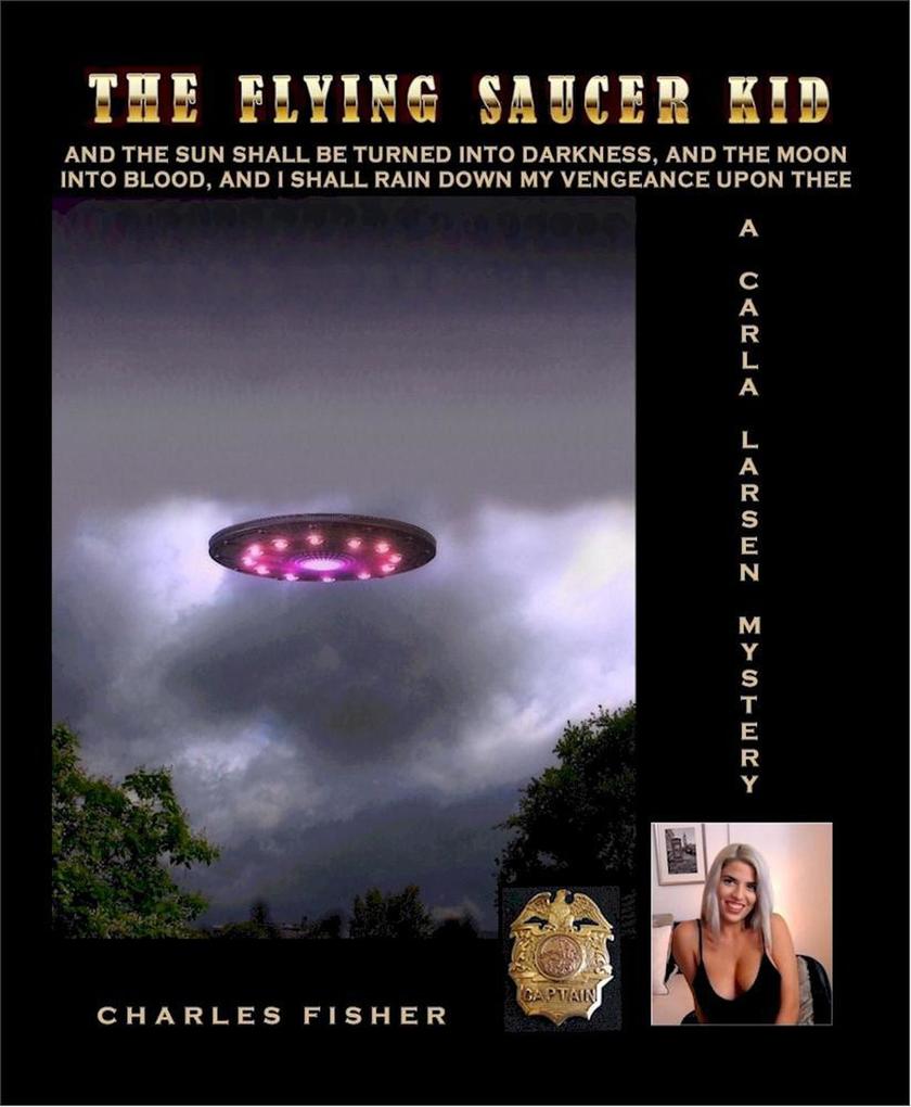 The Flying Saucer Kid (Carla Larsen Mystery)