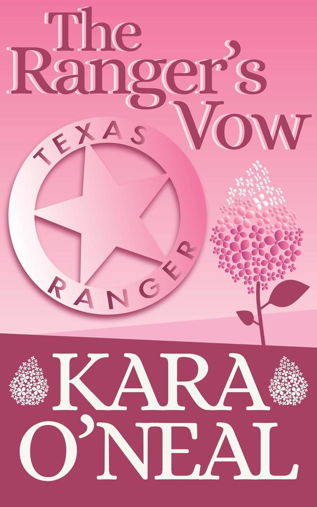 The Ranger‘s Vow (Texas Brides of Pike‘s Run #9)