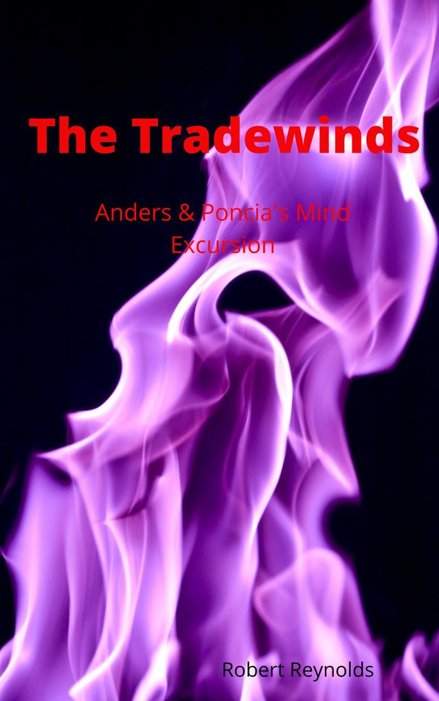 The Trade Winds: Anders & Poncia‘s Mind Excursion