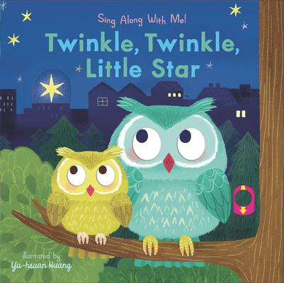 Twinkle Twinkle Little Star: Sing Along with Me!